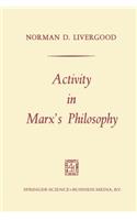 Activity in Marx's Philosophy