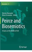 Peirce and Biosemiotics: A Guess at the Riddle of Life