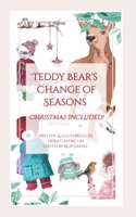 Teddy Bear's change of seasons