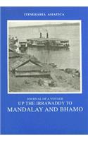 Journey of a Voyage Up the Irrawaddy to Mandalay and Bhamo