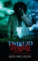 Twisted Reality