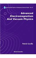 Advanced Electromagnetism and Vacuum Physics