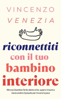 Riconnettiti con il Tuo Bambino Interiore