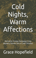 Cold Nights, Warm Affections