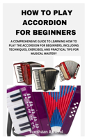 How to Play Accordion for Beginners