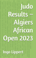 Judo Results - Algiers African Open 2023