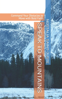 Speak to Mountains