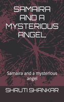 Samaira and a Mysterious Angel