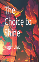 Choice to Shine