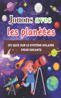 Jouons avec les planètes: 191 quiz sur le système solaire pour enfants(Quizesprit - Quiz En Français)