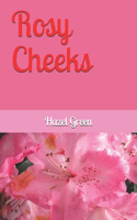 Rosy Cheeks