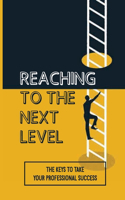 Reaching To The Next Level