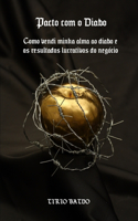Pacto com o Diabo: Como vendi minha alma ao diabo e os resultados lucrativos do negócio!