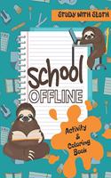 Study with SLOTH - School Offline - ACTVITY & COLORING BOOK