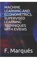 Machine Learning and Econometrics. Supervised Learning Techniques with Eviews