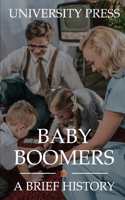 Baby Boomers: A Brief History