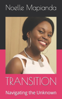 Transition: Navigating the Unknown