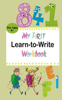 My First Learn to Write Workbook: Practice for Kids with Pen Control, Line Tracing, Letters, and More! (Kids coloring activity books)