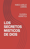Los Secretos Misticos de Dios