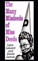 Many Misdeeds of Miss Deeds