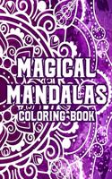 Magical Mandalas Coloring Book