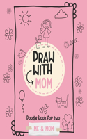 Draw with mom