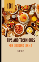 101 Tips and Techniques for Cooking Like a Chef: Looking for a quick, inexpensive lunch that the whole family will enjoy?