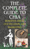 Complete Guide to Chia