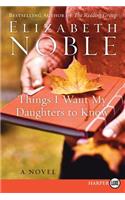 Things I Want My Daughters to Know: (English)