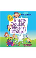 My Weird School Special: Bunny Double, We'Re in Trouble!