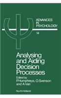 Analysing and Aiding Decision Processes