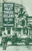 British Policy Towards Ireland 1921-1941