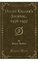 Helen Keller's Journal, 1936-1937 (Classic Reprint)