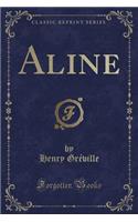 Aline (Classic Reprint)