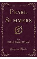 Pearl Summers (Classic Reprint)