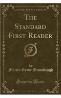 The Standard First Reader (Classic Reprint)
