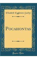 Pocahontas (Classic Reprint)