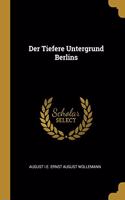 Tiefere Untergrund Berlins