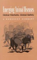 Emerging Animal Diseases: Global Markets, Global Safety
