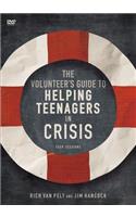 The Volunteer's Guide to Helping Teenagers in Crisis Video Study