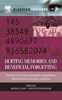 Hurting Memories and Beneficial Forgetting: Posttraumatic Stress Disorders, Biographical Developments, and Social Conflicts