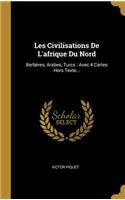 Les Civilisations De L'afrique Du Nord