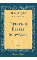 Heinrich Bebels Schwänke, Vol. 1 (Classic Reprint)