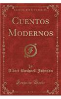 Cuentos Modernos (Classic Reprint)