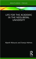 Life for the Academic in the Neoliberal University