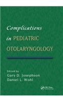 Complications in Pediatric Otolaryngology