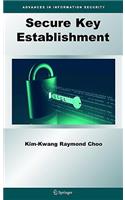 Secure Key Establishment: (41 Advances in Information Security)