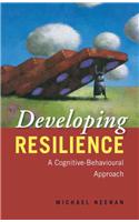 Developing Resilience: A Cognitive-Behavioural Approach