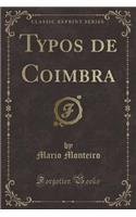 Typos de Coimbra (Classic Reprint)