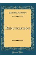 Renunciation (Classic Reprint)